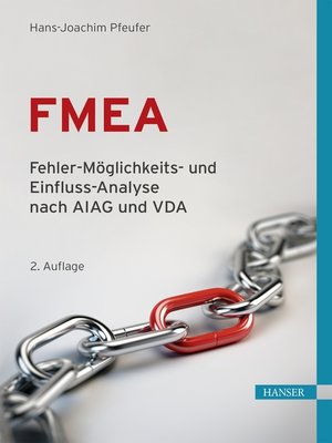cover image of FMEA – Fehler-Möglichkeits- und Einfluss-Analyse nach AIAG und VDA